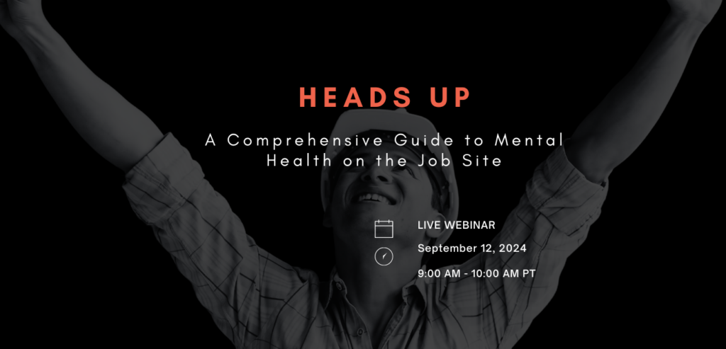 Webinar: HEADS UP A Comprehensive Guide to Mental Health in Construction